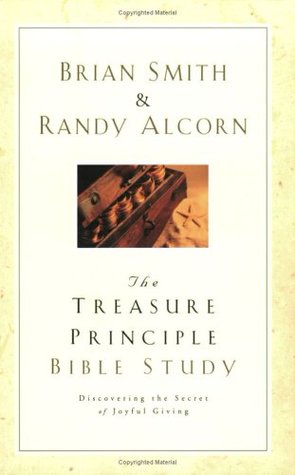The Treasure Principle Bible Study: Discovering the Secret of Joyful Giving (Paperback)