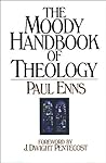 Moody Handbook of Theology Moody Handbook of Theology