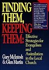 Finding Them, Keeping Them: Effective Strategies for Evangelism and Assimilation in the Local Church