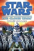 Wild Space (Star Wars: The Clone Wars, #2) 