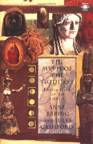 The Myth of the Goddess: Evolution of an Image (Paperback)