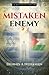 Mistaken Enemy by Dennis A. Nehamen