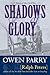 Shadows of Glory (A Novel of the Civil War Book 4)
