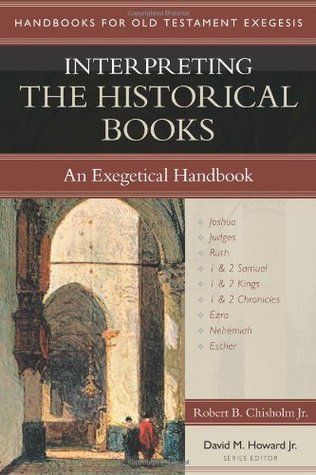 Interpreting the Historical Books: An Exegetical Handbook (Handbooks for Old Testament Exegesis)