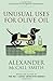Unusual Uses for Olive Oil: A Professor Dr von Igelfeld Entertainment Novel (Portguese Irregular Verbs, #4)