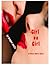 Girl on Girl... Tales of Sex, Lust and Betrayal - An Erotic Short Story (Sex Games Book 3)