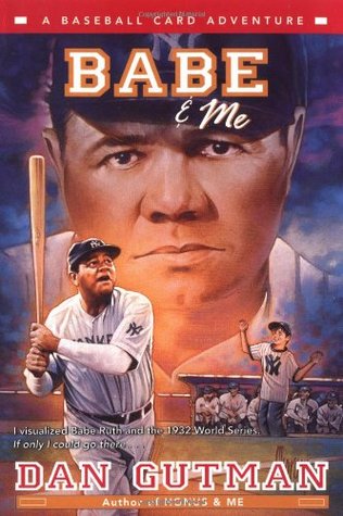 Babe & Me (A Baseball Card Adventure, #3)