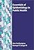 Essentials of Epidemiology in Public Health by Ann Aschengrau