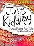 Just Kidding: Funny Poems f...