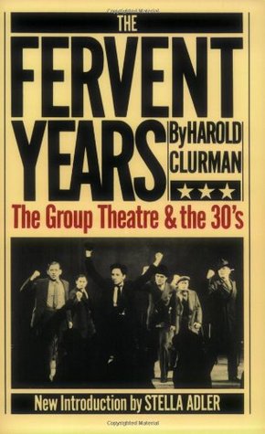 The Fervent Years: The Group Theatre and the 30's