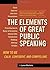 The Elements of Great Public Speaking by J. Lyman Macinnis