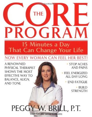 The Core Program: Fifteen Minutes a Day That Can Change Your Life (Paperback)