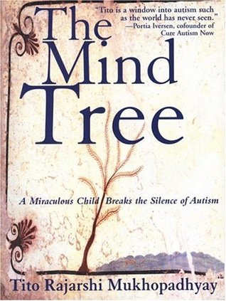 The Mind Tree: A Miraculous Child Breaks The Silence Of Autism (Hardcover)