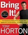 Bring It!: The Revolutionary Fitness Plan for All Levels That Burns Fat, Builds Muscle, and Shreds Inches [Hardcover]