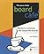 The Best of the Board Café: Hands-on Solutions for Nonprofit Boards