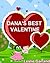 Dana Dinosaur's Best Valentine's Day - A Rhyming Children Picture Book For Children 4-8 Years Old (For Bedtime and Young Readers) (Dina Dinosaur Series 14)