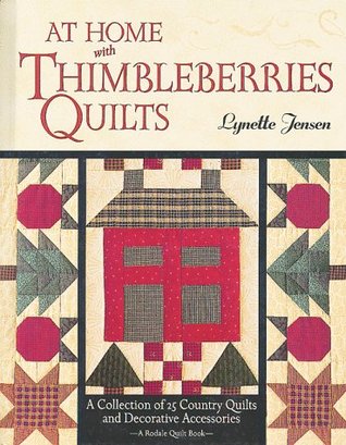 At Home with Thimbleberries Quilts: A Collection of 25 Country Quilts and Decorative Accessories (Paperback)
