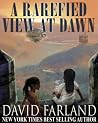 A Rarefied View At Dawn by David Farland