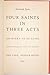 Four Saints in Three Acts by Gertrude Stein