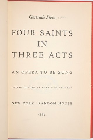 Four Saints in Three Acts: An Opera to Be Sung