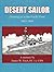 Desert Sailor: Growing up in the Pacific Fleet 1941-1946