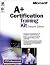 A+ Certification Training Kit