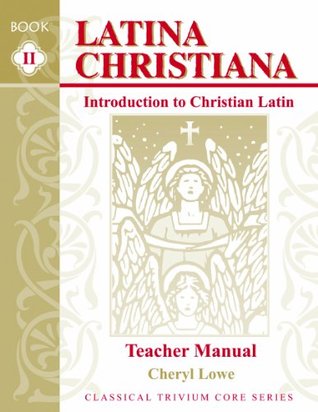 Latina Christiana Book II: Introduction to Christian Latin, Teacher Manual (Plastic Comb)
