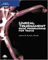 Unreal Tournament Game Programming for Teens