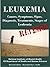 LEUKEMIA: Causes, Symptoms, Signs, Diagnosis, Treatments, Stages of Leukemia - Revised Edition - Illustrated by S. Smith