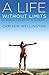 A Life Without Limits: A World Champion's Journey