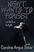 Night Wants to Forget by Caroline Angus Baker