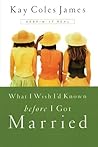 What I Wish I'd Known Before I Got Married: Keepin' It Real What I Wish I'd Known Before I Got Married: Keepin' It Real