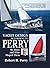 Yacht Design According to Perry: My Boats and What Shaped Them