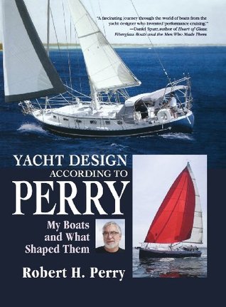 Yacht Design According to Perry: My Boats and What Shaped Them (Hardcover)