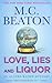 Love, Lies and Liquor (Agatha Raisin, #17)
