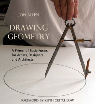 Drawing Geometry: A Primer of Basic Forms for Artists, Designers and Architects (Paperback)