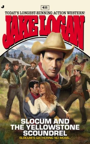 Slocum and the Yellowstone Scoundrel (Slocum #411)