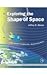 Exploring the Shape of Space by Jeffrey R. Weeks