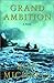 Grand Ambition: A Novel