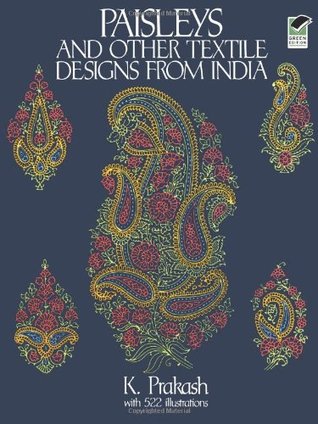 Paisleys and Other Textile Designs from India (Dover Pictorial Archive)