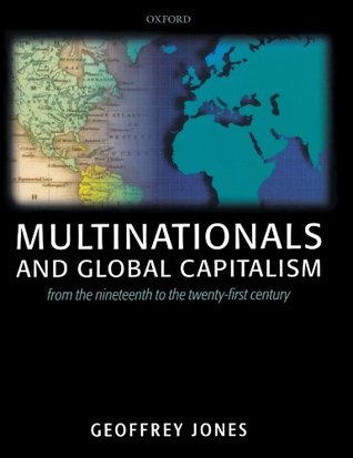 Multinationals and Global Capitalism: From the Nineteenth to the Twenty-first Century (Paperback)