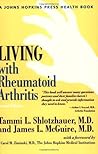 Living with Rheumatoid Arthritis by Tammi L. Shlotzhauer
