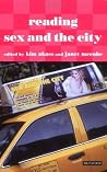 Reading Sex and the City (Reading Contemporary Television) Reading Sex and the City (Reading Contemporary Television)