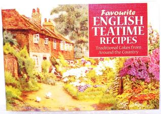 Favourite English Teatime Recipes: Traditional Cakes from Around the Country