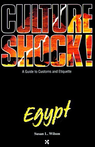 Culture Shock! Egypt: A Survival Guide to Customs & Etiquette (Paperback)