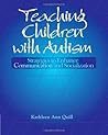 Teaching Children with Autism: Strategies to Enhance Communication and Socialization