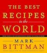 The Best Recipes in the World: More Than 1,000 International Dishes to Cook at Home