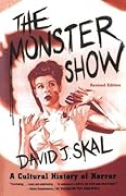 The Monster Show: A Cultural History of Horror 
