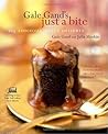 Gale Gand's Just a Bite: 125 Luscious Little Desserts Gale Gand's Just a Bite: 125 Luscious Little Desserts