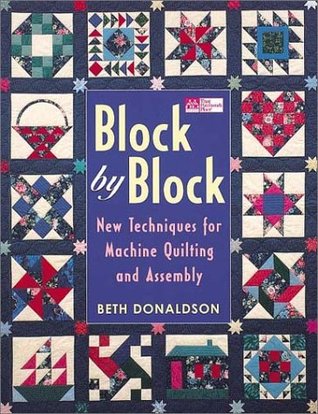 Block by Block: New Techniques for Machine Quilting and Assembly (Paperback)